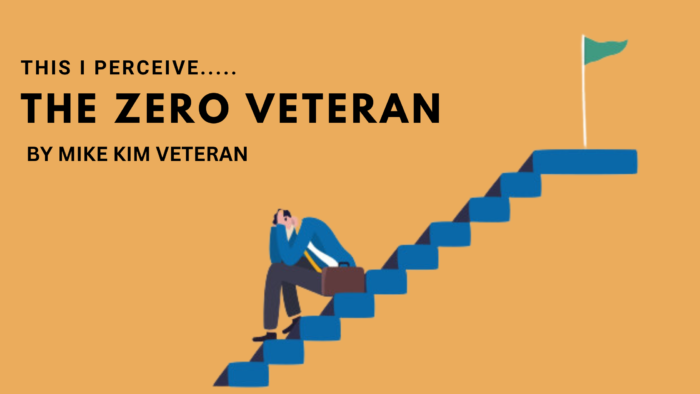 This I Perceive... The Zero Veteran by Mike Kim Veteran