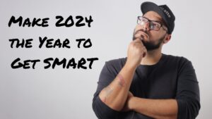 Make 2024 the Year to Get SMART