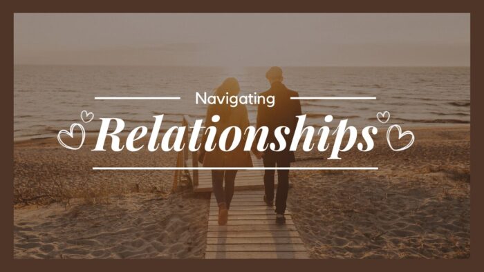 Navigating Relationships