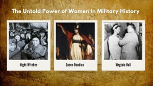 The Untold Power: Women in Military History