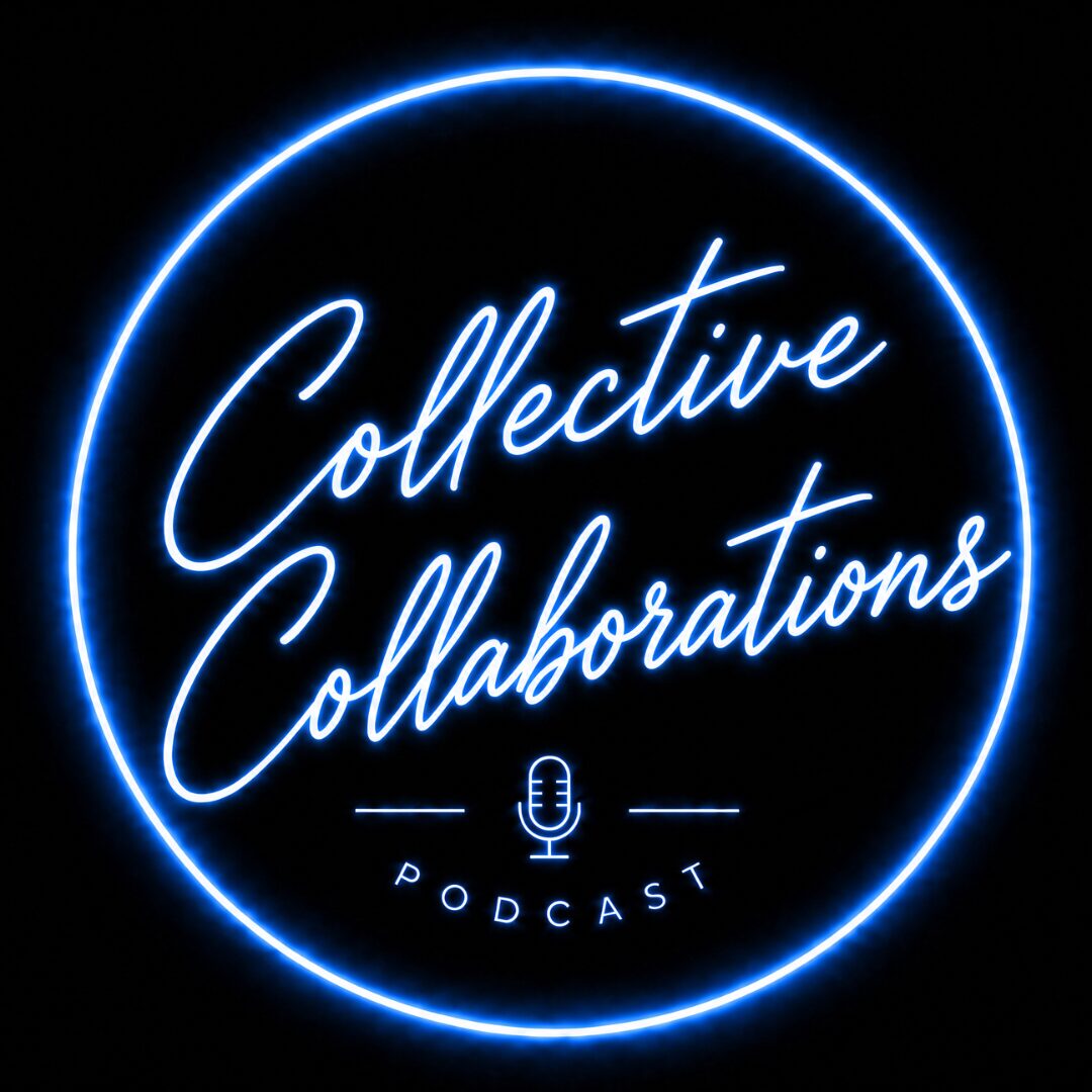 Collective Collaborations Podcast